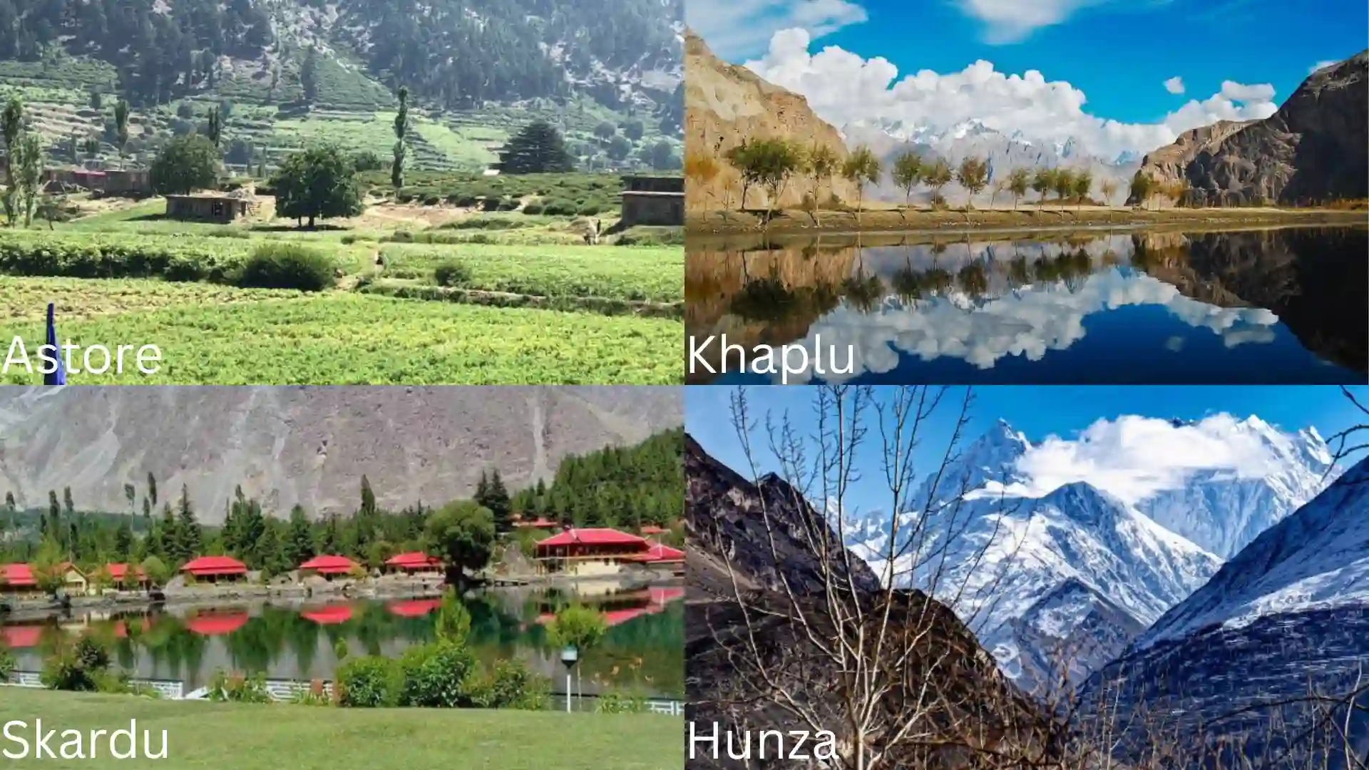 Valleys in Gilgit Baltistan Skardu, Hunza, Khapla and Astore